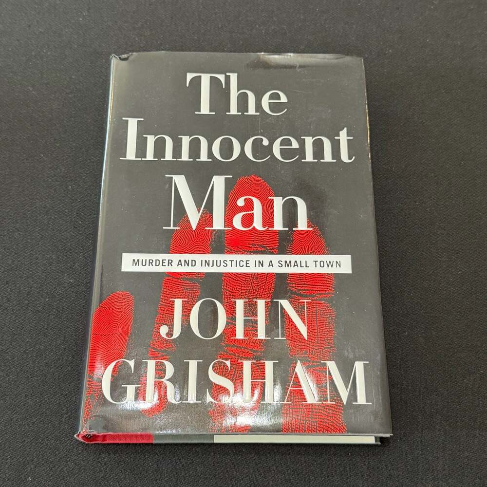 The Innocent Man by John Grisham Hardback 2006 1st Edition 1st Printing
